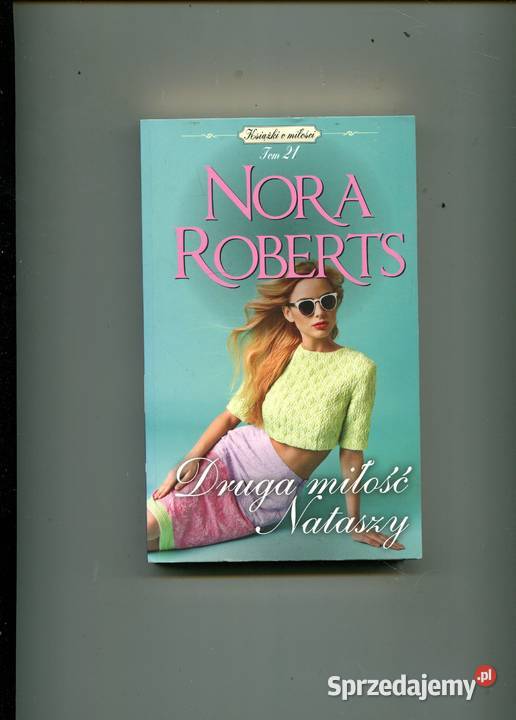 Druga miłość Nataszy Nora Roberts Pozostałe Szczecin