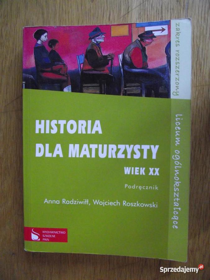 Historia MATURZYSTY Wiek XX rozszerzony PWN wielkopolskie Poznań