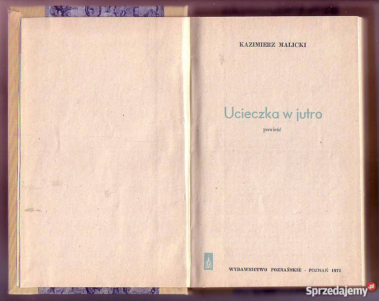 7759 UCIECZKA W JUTRO KAZIMIERZ MALICKI