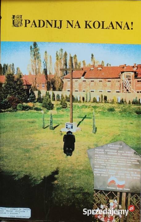 Upadnij na kolana Józef Stanisław Zwijacz ISBN 8391068404 Gorzów Wielkopolski