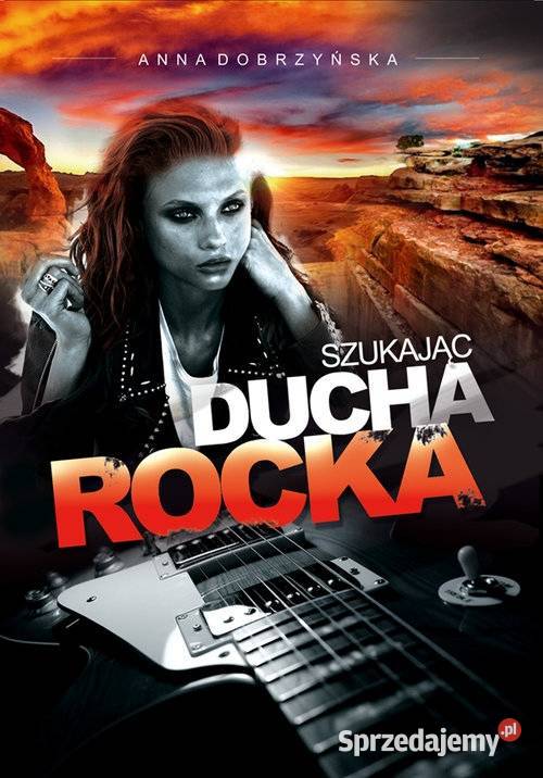 Szukając ducha rocka Anna Dobrzyńska Kętrzyn