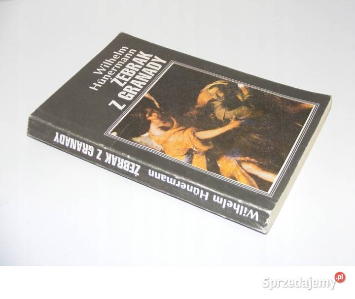 Wilhelm Hunermann Żebrak z Granady fa Książki naukowe i popularnonaukowe Goleniów