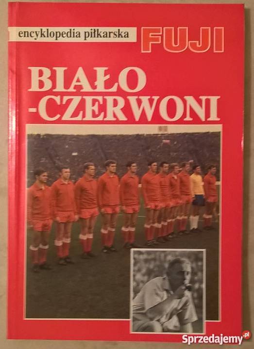 Encyklopedia piłkarska Fuji tom 14 - Biało-czerwoni 1947-70