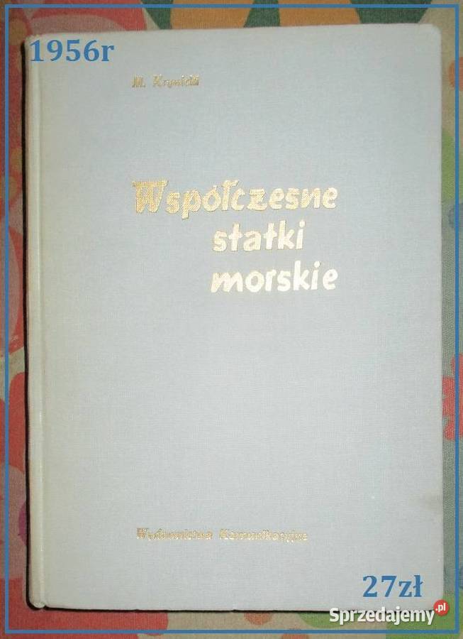 Współczesne statki morskie Krynicki Werka statki Łódź