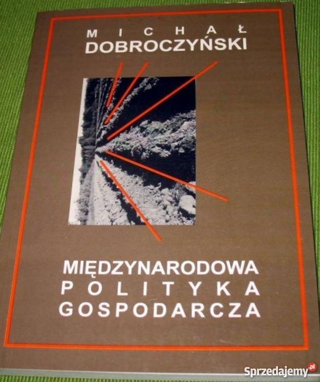 MIĘDZYNARODOWA POLITYKA GOSPODARCZA DOBROCZYŃSKI Białystok