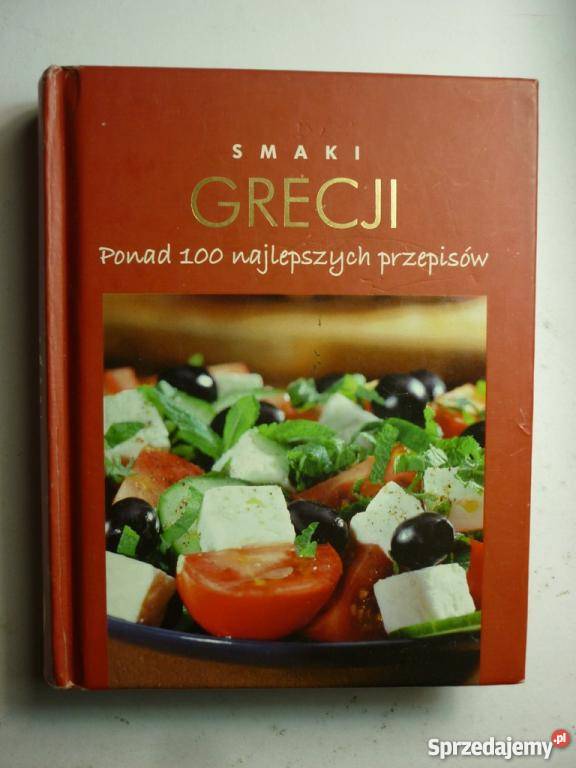 SMAKI GRECJI PONAD 100 NAJLEPSZYCH PRZEPISÓW lubuskie Gorzów Wielkopolski sprzedam