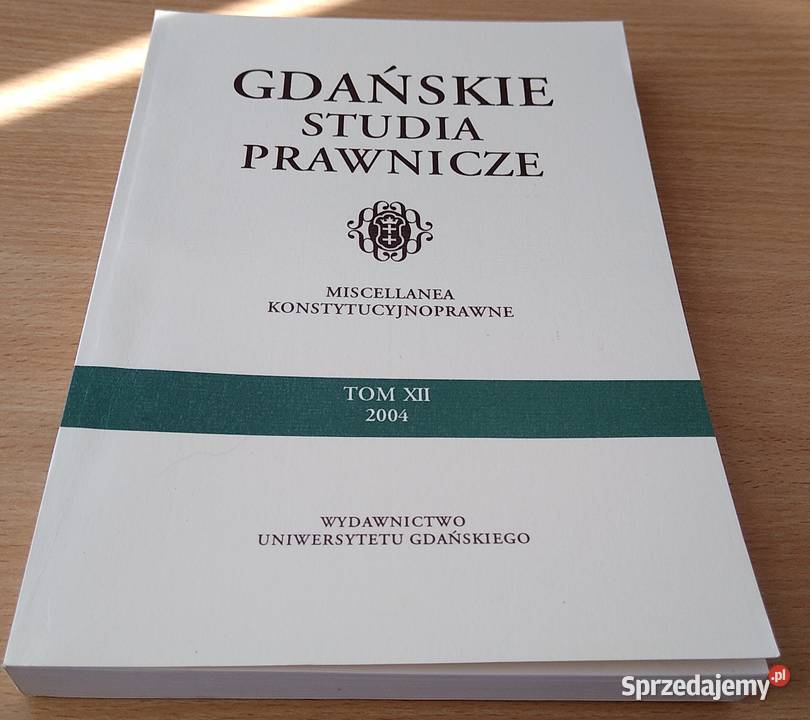 GDAŃSKIE STUDIA PRAWNICZE 12 2004 Miscellanea Książki naukowe i popularnonaukowe pomorskie Gdańsk