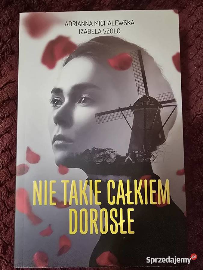 Nie takie całkiem dorosłe Adrianna Michałowska Kraków