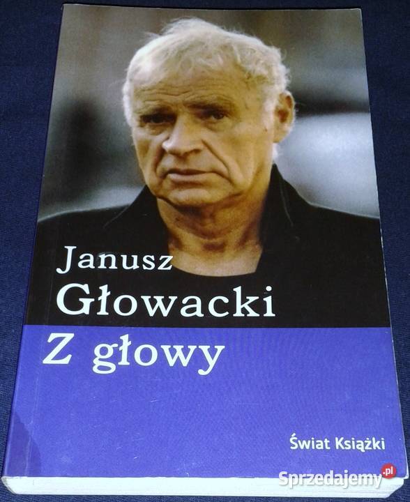 Z głowy Janusz Głowacki lubelskie
