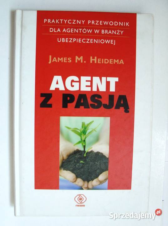 Agent z pasją James A Heidema Łódź