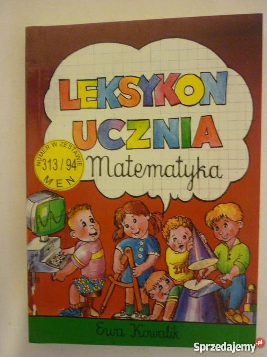 LEKSYKON UCZNIA MATEMATYKA EWA KOWALIK tradycyjny podręcznik