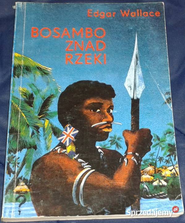 Bosambo znad rzeki Edgar Wallace Chełm