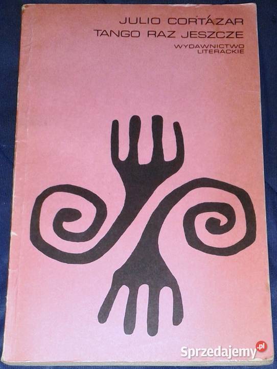 Tango raz jeszcze Julio Cortzar Chełm sprzedam