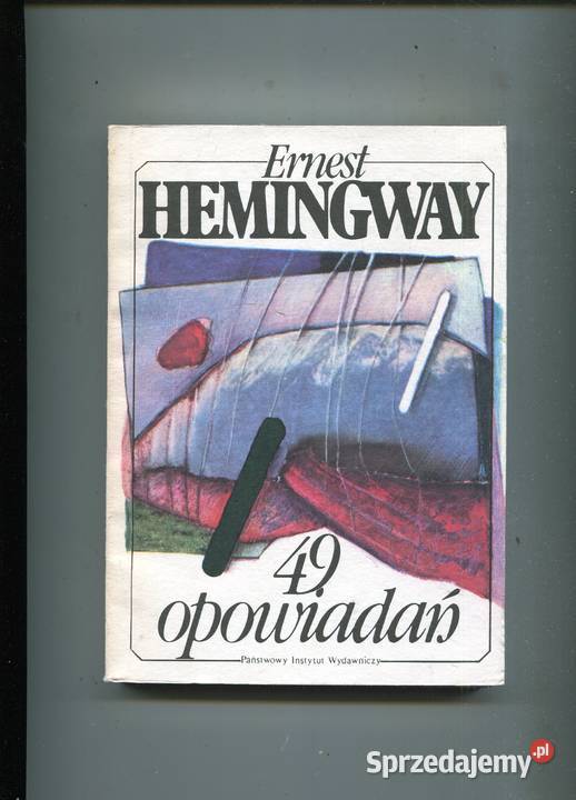49 opowiadań Ernest Hemingway miękka zachodniopomorskie Szczecin sprzedam