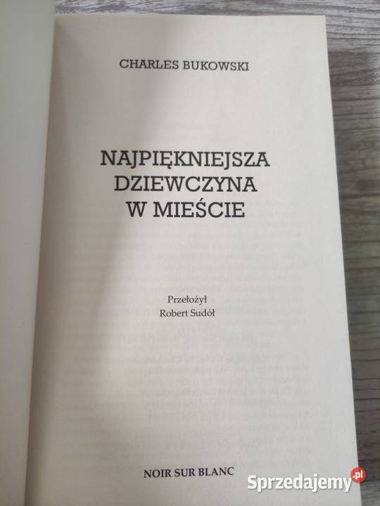 Charles Bukowski Najpiękniejsza dziewczyna w Jawiszowice