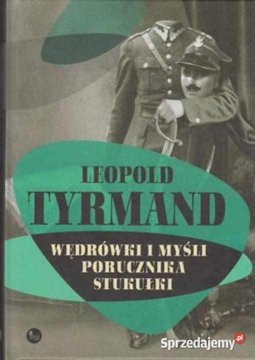 Wędrówki i myśli porucznika Stukułki Tyrmand Proza i poezja lubuskie Zielątkowo sprzedam
