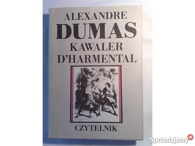 Alexandre Dumas Kawaler DHarmental literatura piękna - proza zagraniczna Katowice