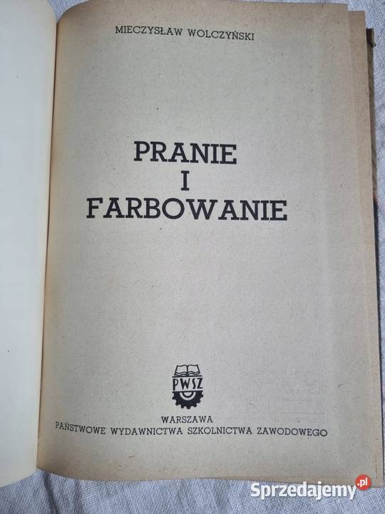 Pranie i farbowanie MIECZYSŁAW WOLCZYŃKI Książki naukowe i popularnonaukowe Osięciny