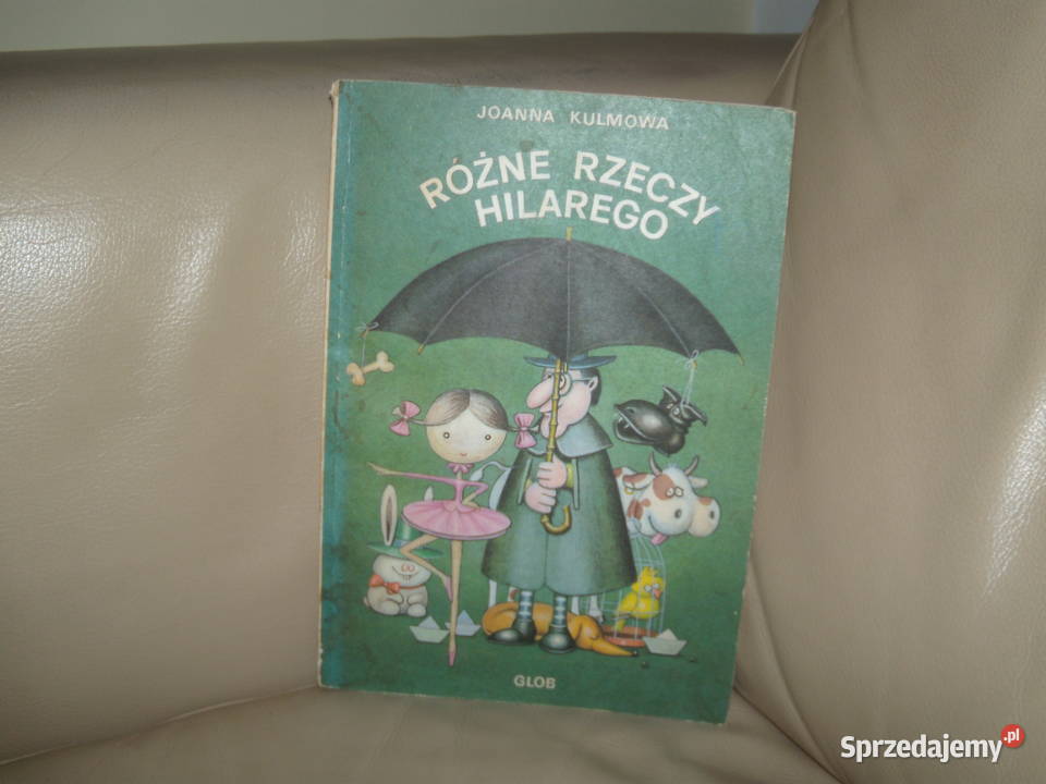 Różne rzeczy Hilarego Joanna Kulmowa Warszawa