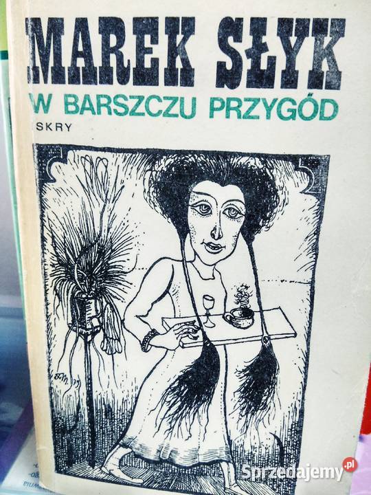 W barszczu przygód książka Słyk unikatowe mazowieckie Warszawa sprzedam
