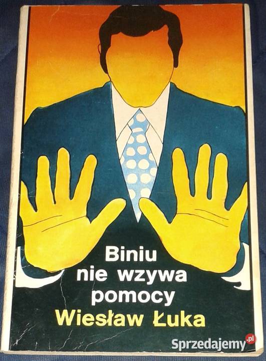 Biniu nie wzywa pomocy Wiesław Łuka Pozostałe Chełm sprzedam