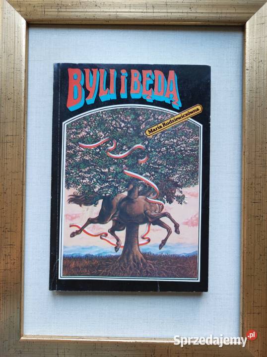 byli i będą Maria Rodziewiczówna 1990 Rok wydania 0 Pozostałe świętokrzyskie Kielce