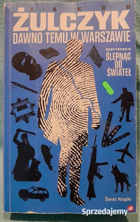 Sensacja Dawno temu w Warszawie J Żulczyk
