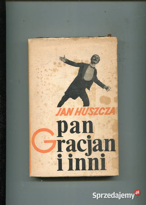 Pan Gracjan i inni Jan Huszcza Pozostałe Szczecin
