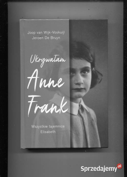 Ukrywałam Anne Frank Joop van WijkVoskuijl twarda Szczecin