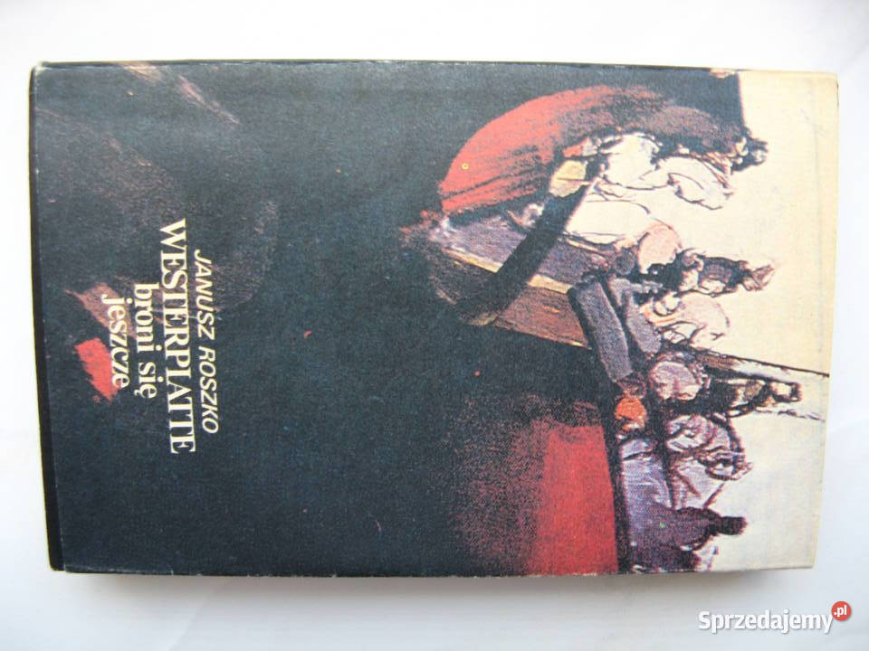 Westerplatte broni się jeszcze Janusz Roszko