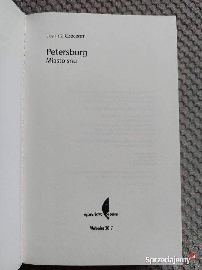Petersburg Miasto snu Joanna Czeczott Rok wydania 2017 Poradniki, albumy i reportaże Kraków