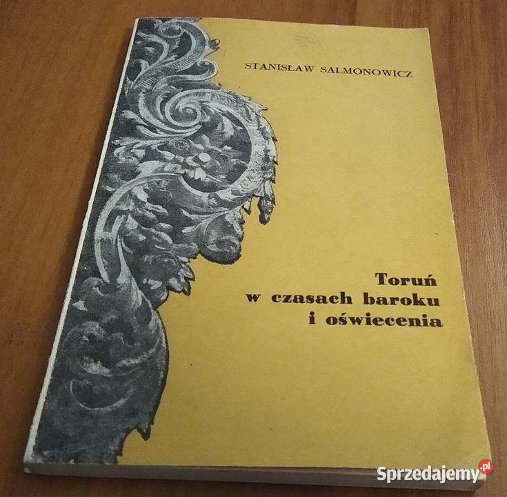 Toruń w czasach baroku i oświecenia szkice z miękka Gdańsk