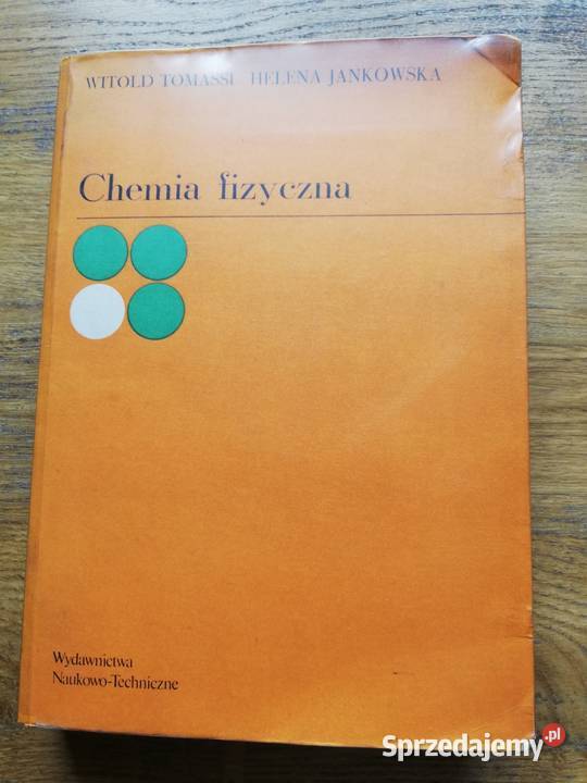 Chemia fizycznaW Tomassi H Jankowska WNT Kraków sprzedam