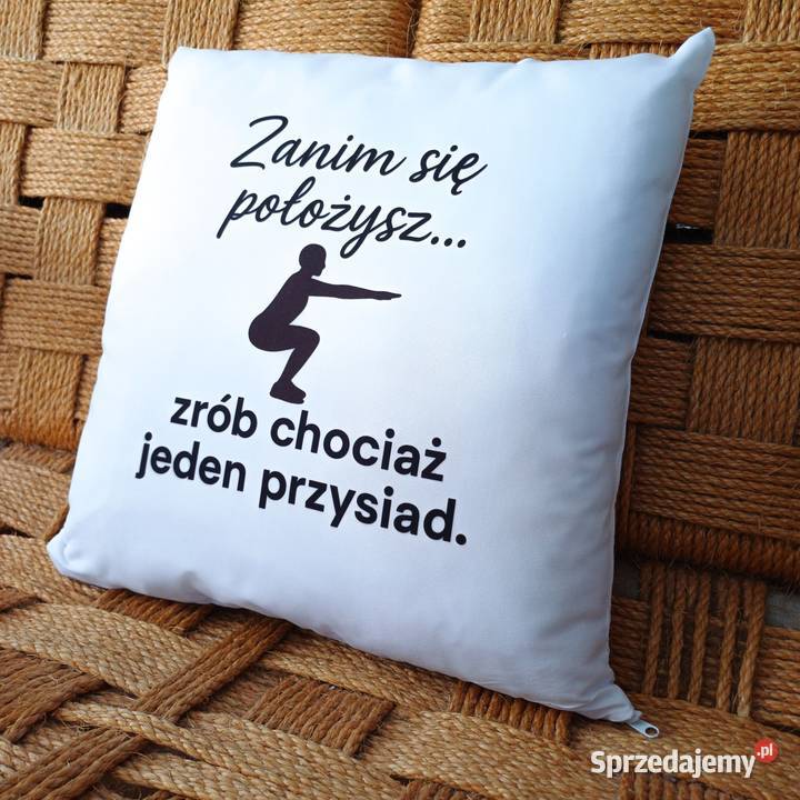 Poduszka z nadrukiem zabawny tekst 38x38 Idealna Dębna