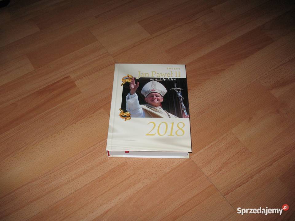 Święty Jan Paweł II na każdy dzień 2018