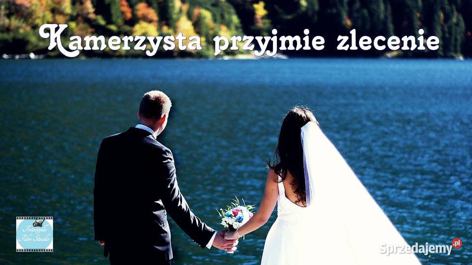 Kamerzysta przyjmie zlecenie PROMOCJA dla Par młodych