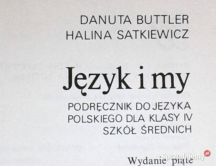 Język i my 4 Język polski D Buttler H Satkiewicz Pozostałe sprzedam