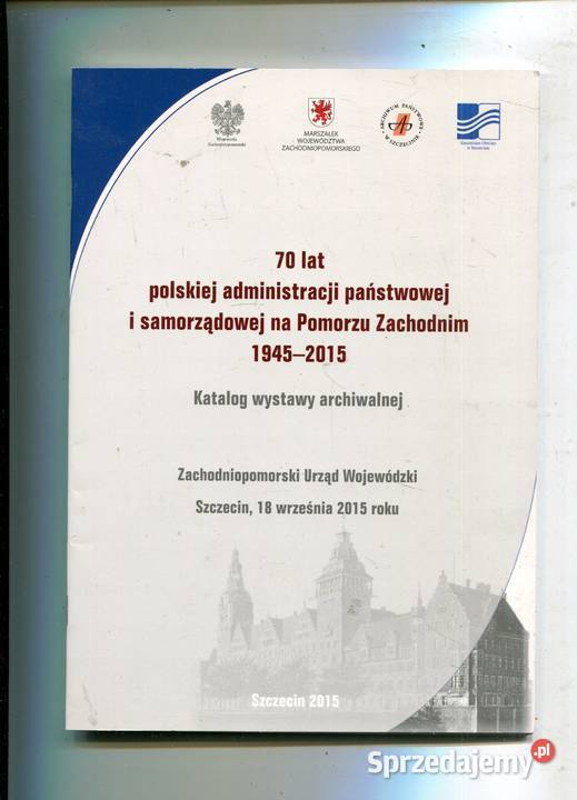 70 lat polskiej administracji państwowej na Szczecin