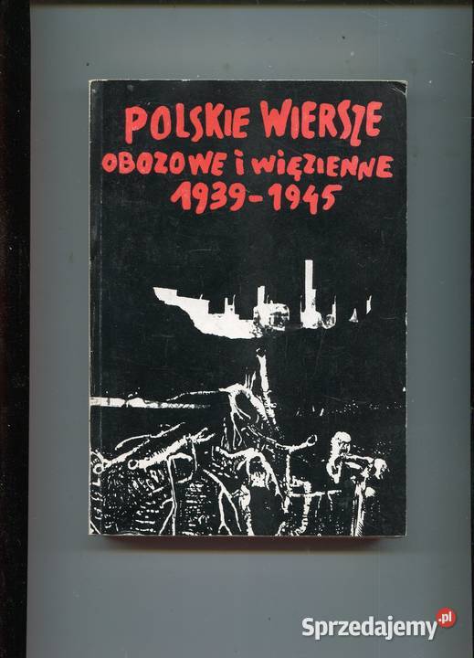 Polskie wiersze obozowe i więzienne 1939 1945 miękka Szczecin