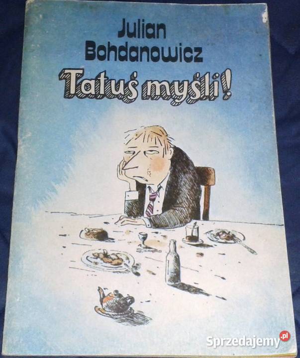 Tatuś myśli Julian Bohdanowicz Chełm
