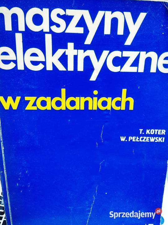Maszyny elektryczne w zadaniach unikatowe Warszawa sprzedam