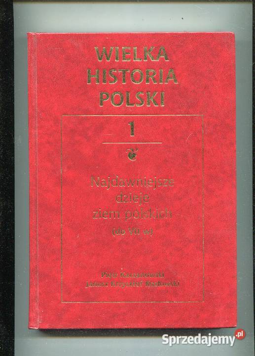 Wielka Historia Polski T1 Najdawniejsze dzieje Pozostałe Szczecin