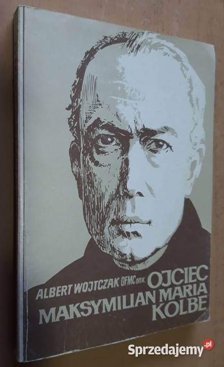Ojciec Maksymilian Maria Kolbe Albert Wojtczak podlaskie Suwałki