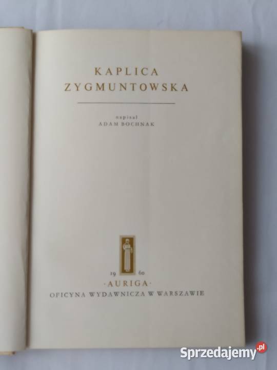 KAPLICA ZYGMUNTOWSKA Adam Bochnak Hajnówka