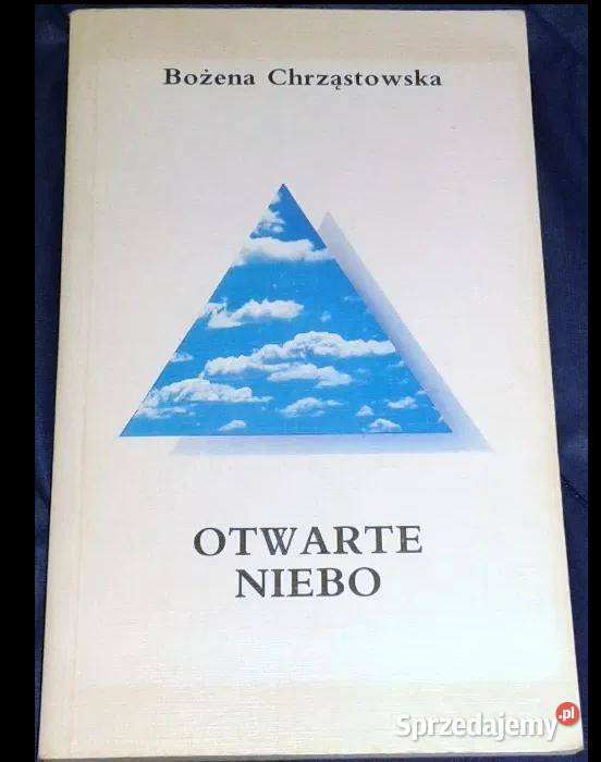Otwarte Niebo Literackie świadectwa przeżywania Chełm sprzedam