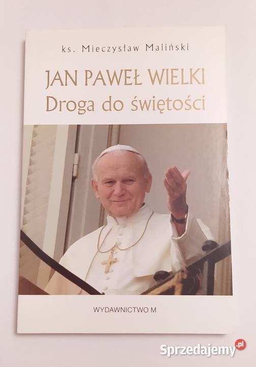 JAN PAWEŁ WIELKI Droga do świętości