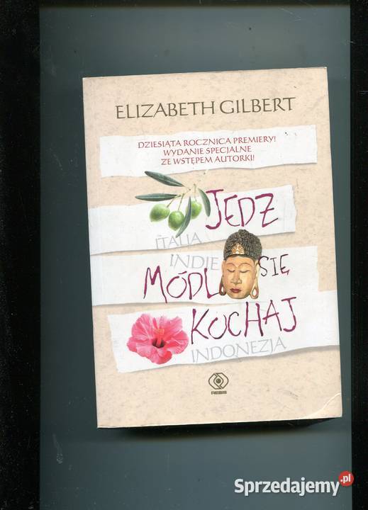 Jedz módl się kochaj Elizabeth Gilbert Szczecin