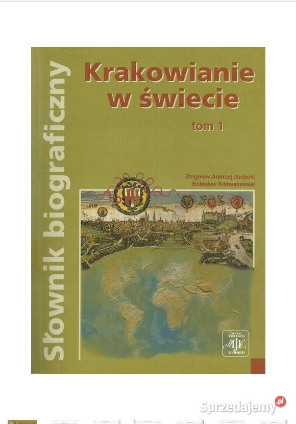 Krakowianie w świecie Słownik biograficzny Tom I Łódź sprzedam