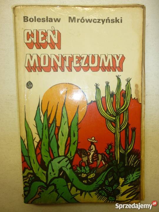 CIEŃ MONTEZUMY BOLESŁAW MRÓWCZYŃSKI