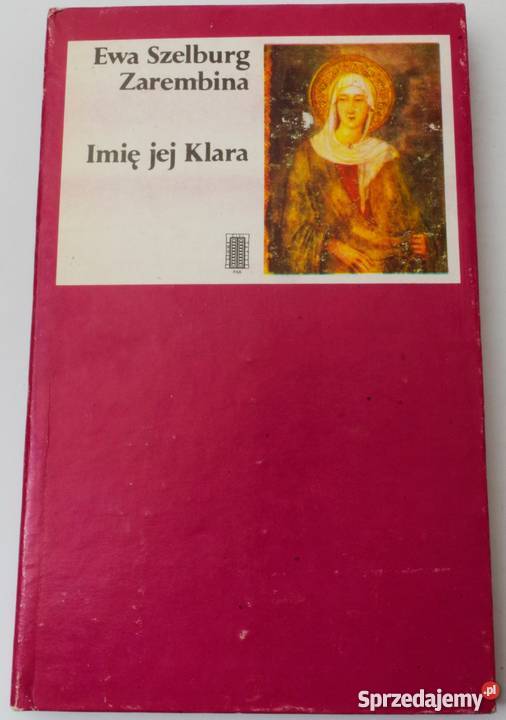 IMIĘ JEJ KLARA ZAREMBINA SZELBURG EWA Tarnów